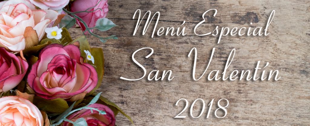 Menú especial para celebrar San Valentín 2018