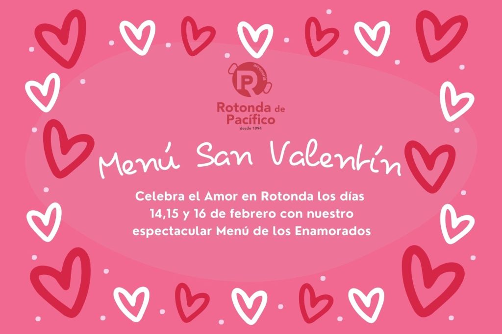 Celebra San Valentín 2025 en Madrid con el menú de Rotonda de Pacífico